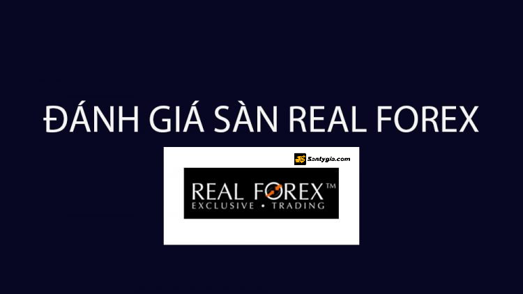 Đánh giá sàn Real Forex