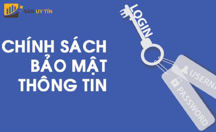 Chính sách bảo mật của Sàn Uy Tín