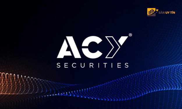 Sàn ACY là gì? Đánh giá sàn ACY lừa đảo hay uy tín?