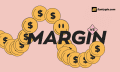 Tài khoản Margin là gì? Cách quản lý rủi ro khi giao dịch với Margin
