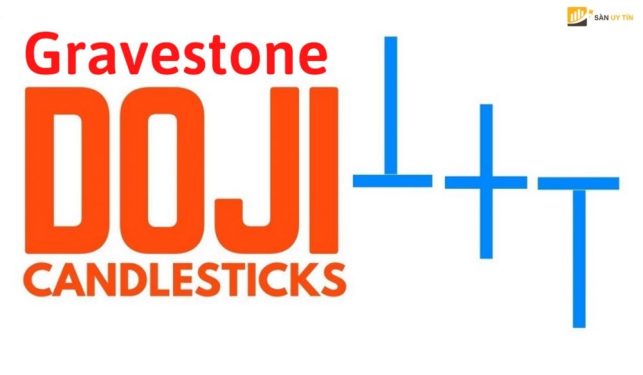 Nến Doji bia mộ là gì? Đặc điểm và cách giao dịch với Gravestone Doji