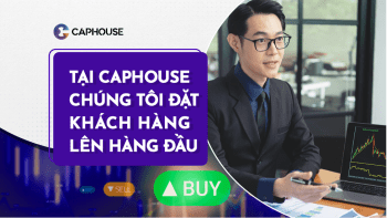 Hình: Tại Caphouse, chúng tôi đặt khách hàng lên hàng đầu